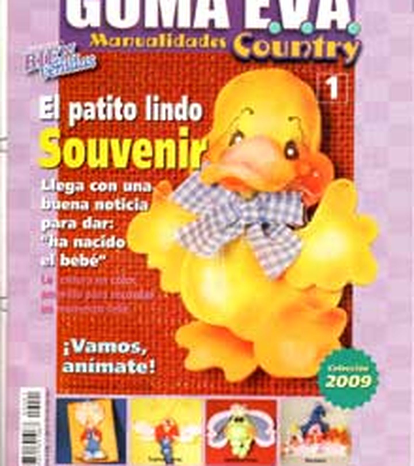 Revista - Ed.Bienvenidas - Arg - 2009 - Goma Eva - nº 01